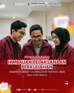 Pengumuman Himbauan Pelaksanaan Perkuliahan Selama Libur Idul Fitri 1446 H